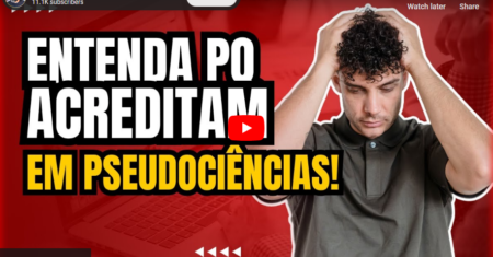 Por que as pessoas acreditam em pseudociências?