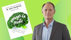 Livro: Amigos da Mente – David Perlmutter