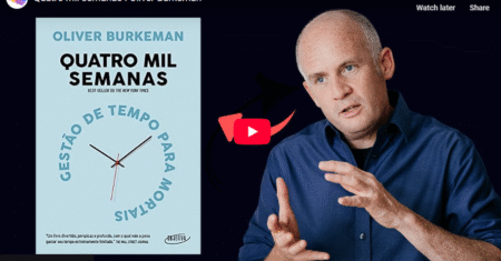 Livro: Quatro mil semanas I Oliver Burkeman