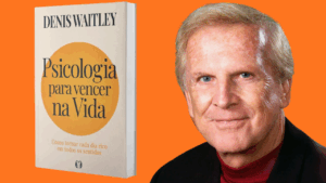 A Chave de Denis Waitley para Desbloquear o Sucesso e Reprogramar Sua Mente