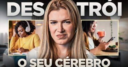 7 Hábitos Destrutivos Que Estão Sabotando Seu Cérebro (E Como Parar Agora!)